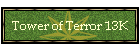 Tower of Terror 13K