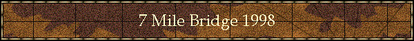 7 Mile Bridge 1998