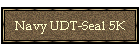 Navy UDT-Seal 5K