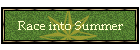 Race into Summer